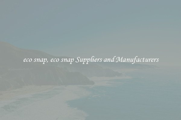 eco snap, eco snap Suppliers and Manufacturers