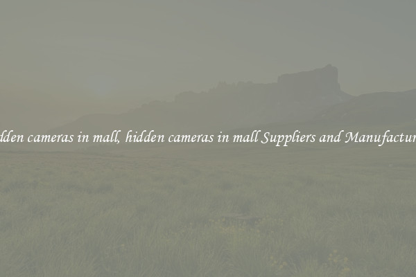hidden cameras in mall, hidden cameras in mall Suppliers and Manufacturers