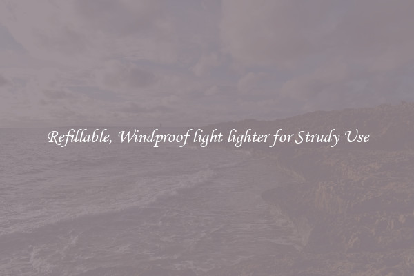 Refillable, Windproof light lighter for Strudy Use