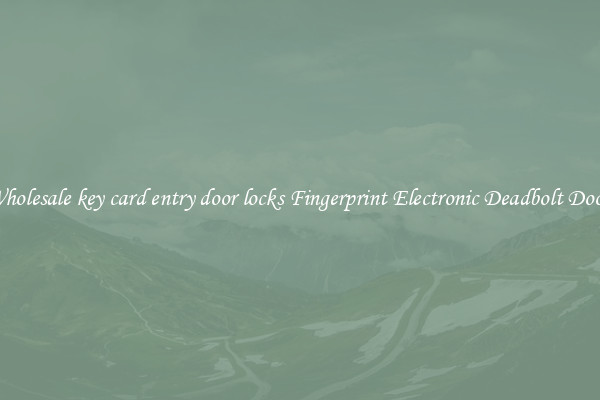Wholesale key card entry door locks Fingerprint Electronic Deadbolt Door 