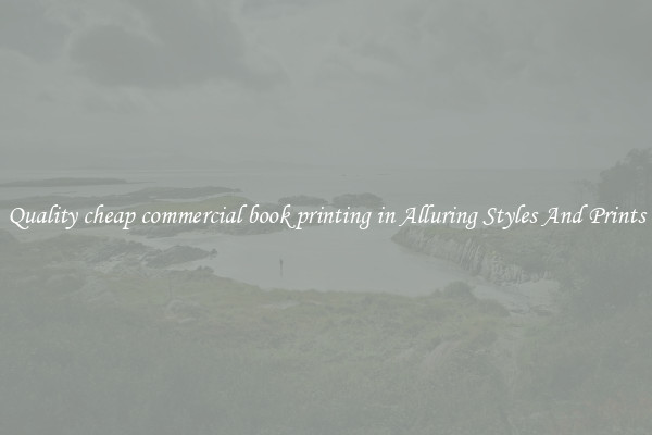 Quality cheap commercial book printing in Alluring Styles And Prints
