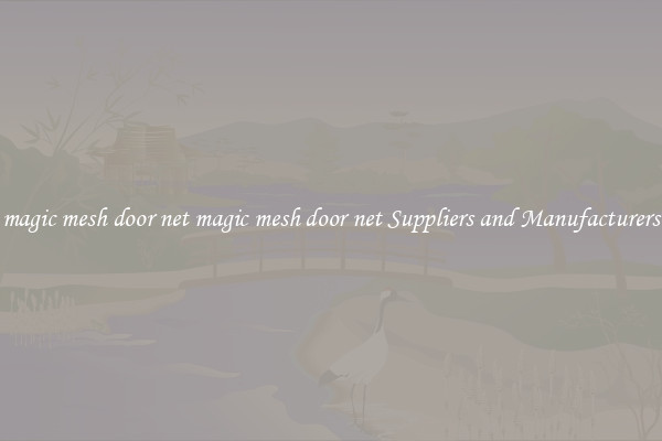 magic mesh door net magic mesh door net Suppliers and Manufacturers