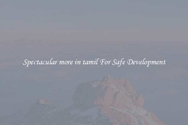 Spectacular more in tamil For Safe Development