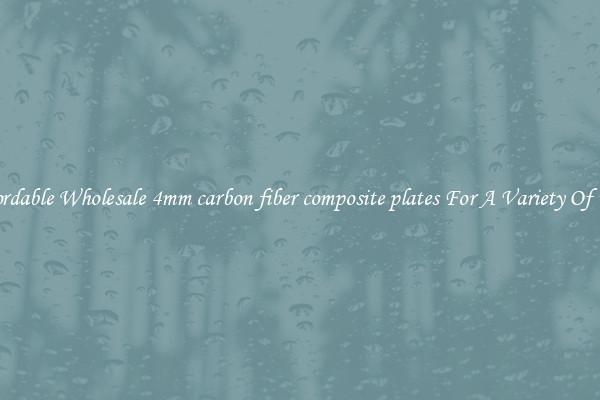 Affordable Wholesale 4mm carbon fiber composite plates For A Variety Of Uses