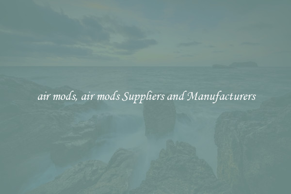 air mods, air mods Suppliers and Manufacturers