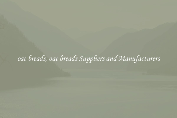 oat breads, oat breads Suppliers and Manufacturers