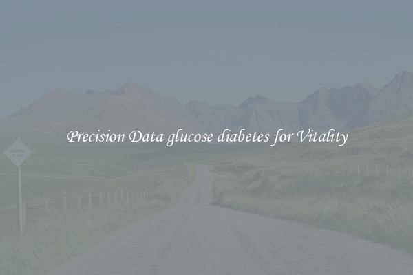 Precision Data glucose diabetes for Vitality
