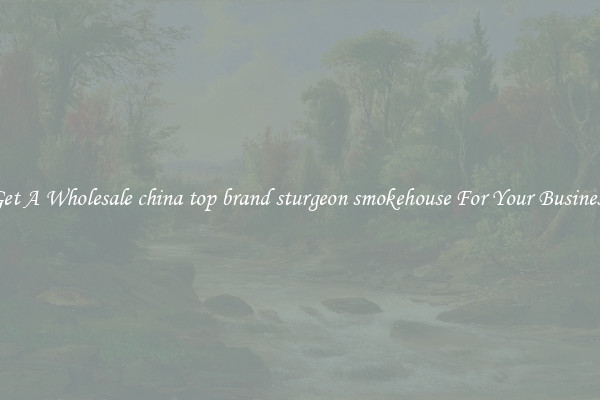 Get A Wholesale china top brand sturgeon smokehouse For Your Business