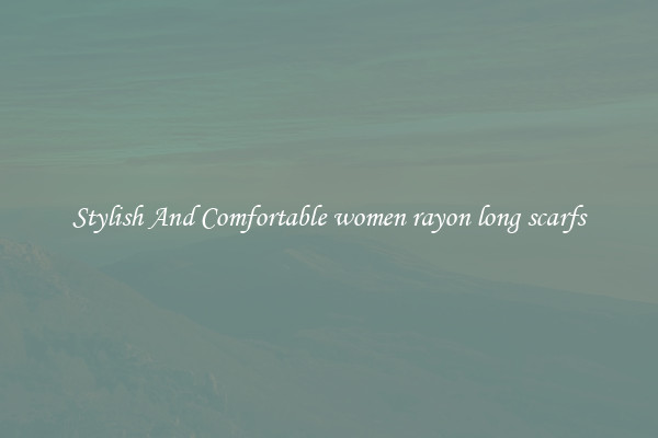 Stylish And Comfortable women rayon long scarfs